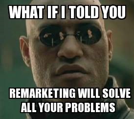 remarketing meme
